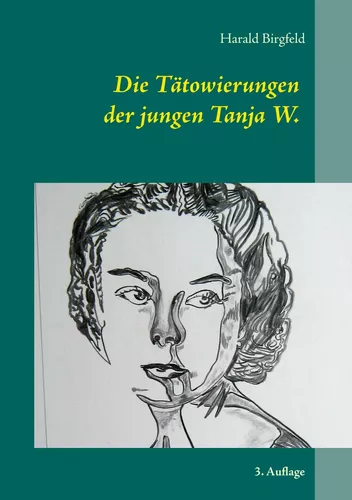 Die Tätowierungen der jungen Tanja W.