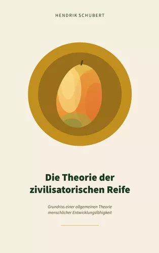 Die Theorie der zivilisatorischen Reife