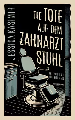 Die Tote auf dem Zahnarztstuhl
