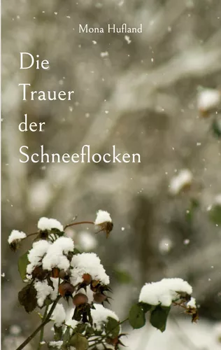 Die Trauer der Schneeflocken