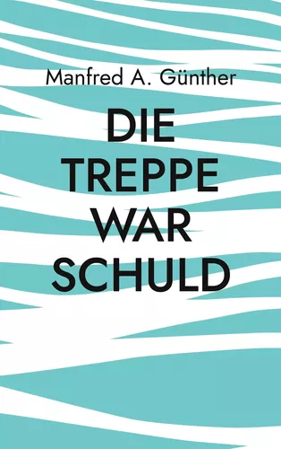 Die Treppe war schuld