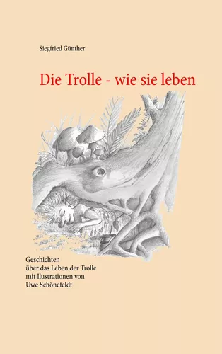 Die Trolle - wie sie leben