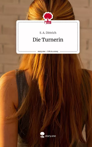 Die Turnerin. Life is a Story - story.one