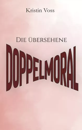 Die übersehene Doppelmoral