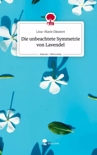 Die unbeachtete Symmetrie von Lavendel. Life is a Story - story.one