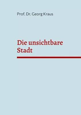 Die unsichtbare Stadt