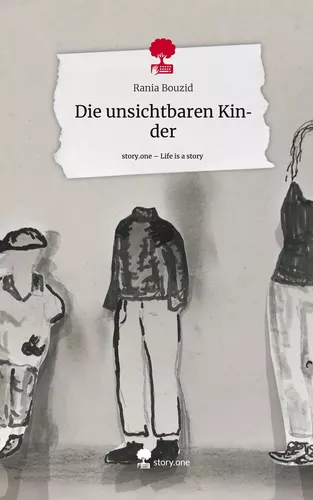 Die unsichtbaren Kinder. Life is a Story - story.one
