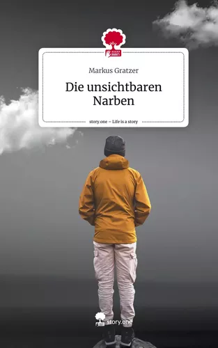 Die unsichtbaren Narben. Life is a Story - story.one