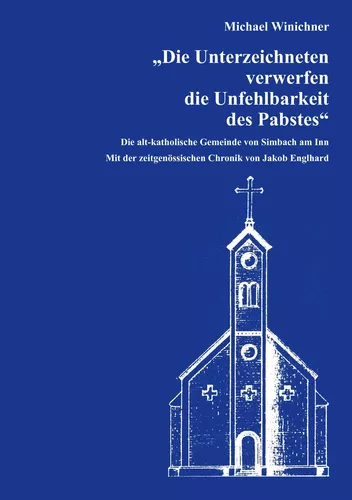 Die Unterzeichneten verwerfen die Unfehlbarkeit des Pabstes