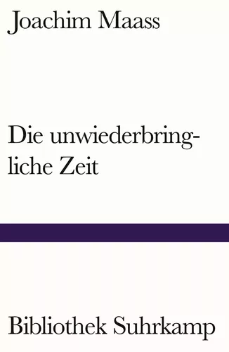 Die unwiederbringliche Zeit