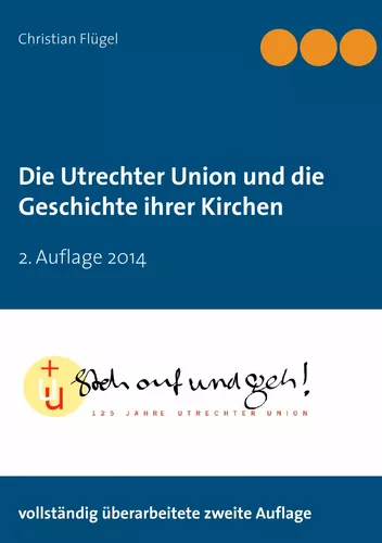 Die Utrechter Union und die Geschichte ihrer Kirchen