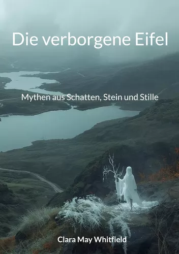 Die verborgene Eifel