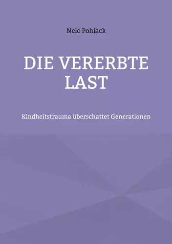 Die vererbte Last
