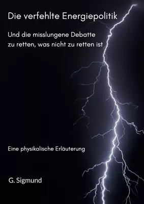 Die verfehlte Energiepolitik