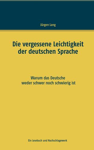 Die vergessene Leichtigkeit der deutschen Sprache