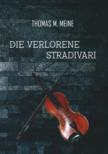 Die verlorene Stradivari