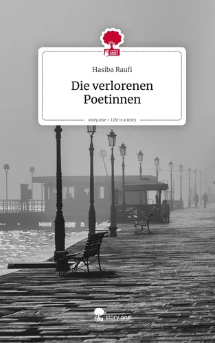 Die verlorenen Poetinnen. Life is a Story - story.one