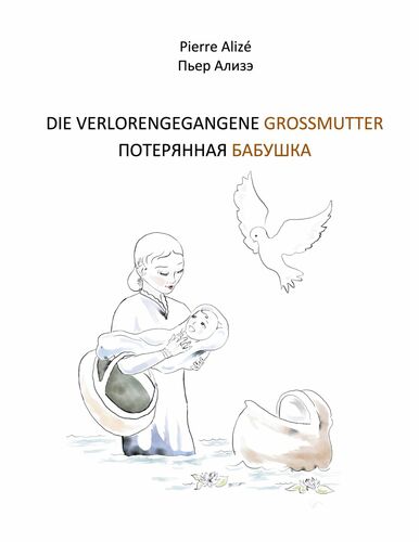 DIE VERLORENGEGANGENE GROSSMUTTER (Deutsch-Russisch)