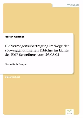Die Vermögensübertragung im Wege der vorweggenommenen Erbfolge im Lichte des BMF-Schreibens vom 26.08.02