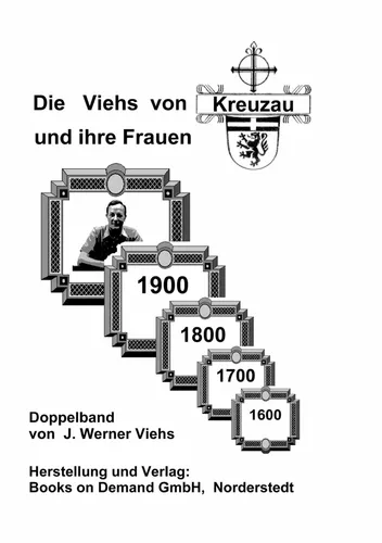 Die Viehs von Kreuzau und ihre Frauen