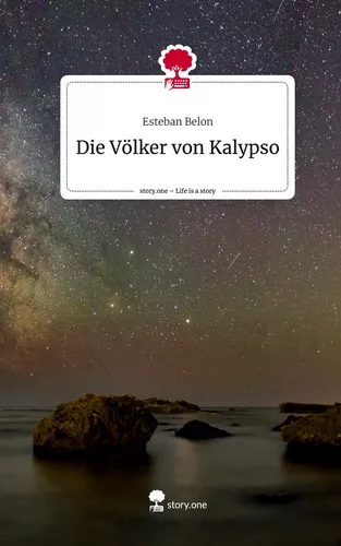 Die Völker von Kalypso. Life is a Story - story.one