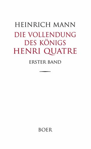 Die Vollendung des Königs Henri Quatre Band 1