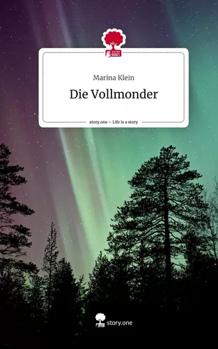 Die Vollmonder. Life is a Story - story.one