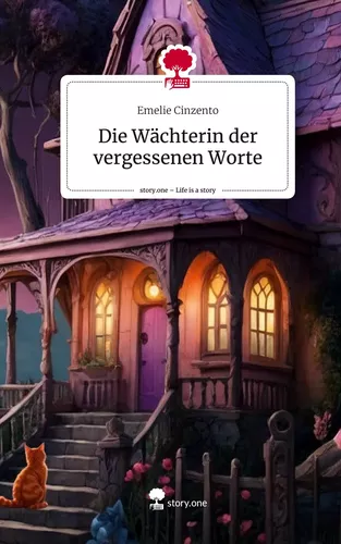 Die Wächterin der vergessenen Worte. Life is a Story - story.one