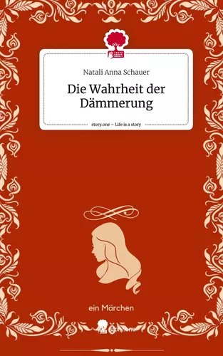 Die Wahrheit der Dämmerung. Life is a Story - story.one