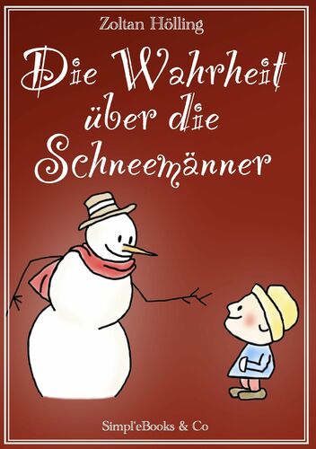 Die Wahrheit über die Schneemänner