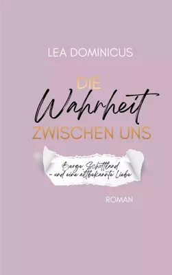 Die Wahrheit zwischen uns