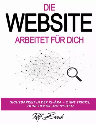 Die Website arbeitet für Dich