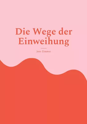 Die Wege der Einweihung