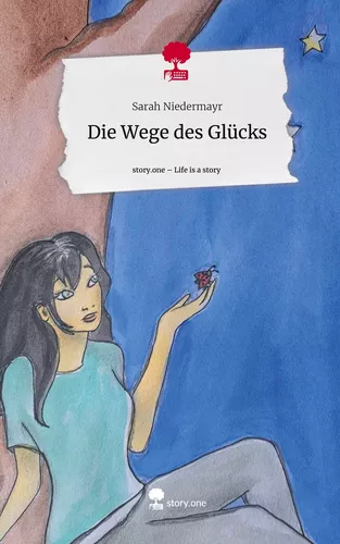 Die Wege des Glücks. Life is a Story - story.one