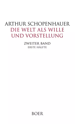 Die Welt als Wille und Vorstellung Band II,1