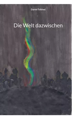 Die Welt dazwischen