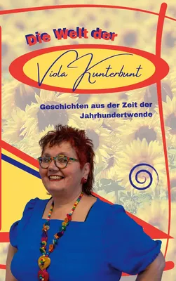 Die Welt der Viola Kunterbunt