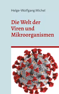 Die Welt der Viren und Mikroorganismen