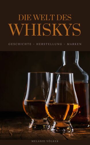 Die Welt des Whiskys
