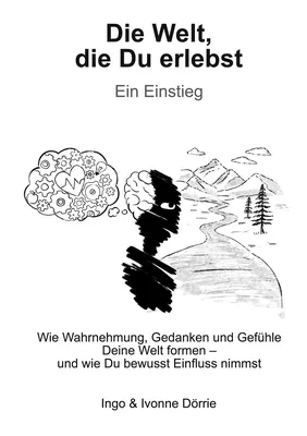 Die Welt, die Du erlebst