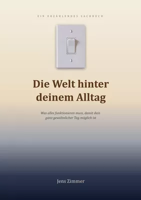 Die Welt hinter deinem Alltag
