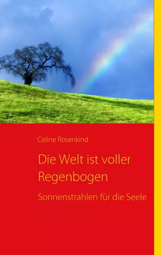 Die Welt ist voller Regenbogen