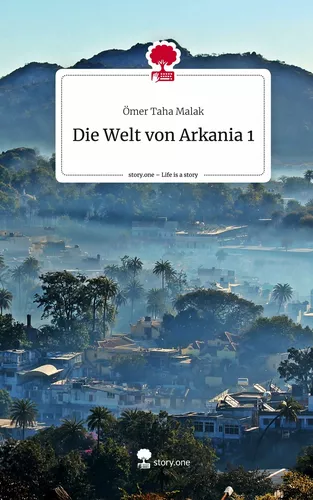 Die Welt von Arkania 1. Life is a Story - story.one