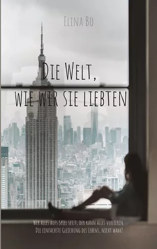 Die Welt, wie wir sie liebten