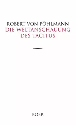 Die Weltanschauung des Tacitus