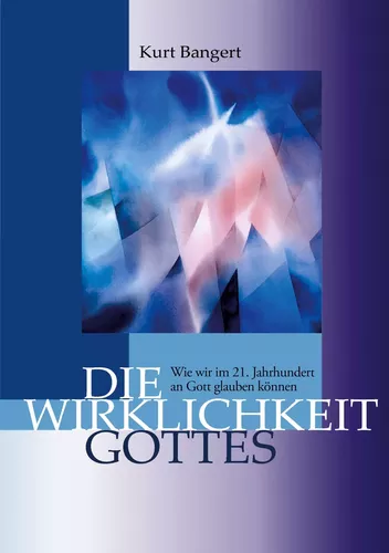Die Wirklichkeit Gottes