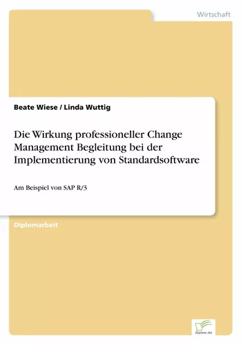 Die Wirkung professioneller Change Management Begleitung bei der Implementierung von Standardsoftware