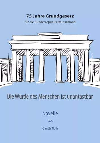 Die Würde des Menschen ist unantastbar