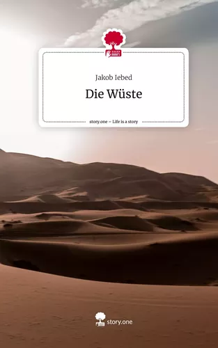 Die Wüste. Life is a Story - story.one
