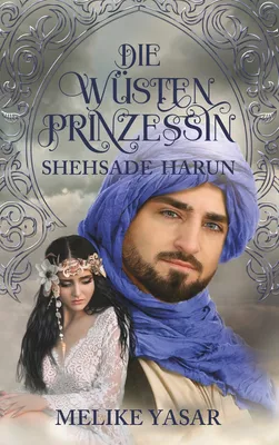 Die Wüstenprinzessin - Shehsade Harun